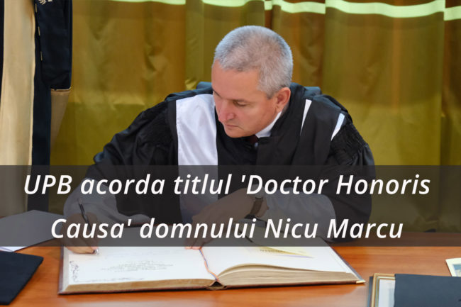 UPB acorda titlul 'Doctor Honoris Causa' domnului Profesor Nicu Marcu