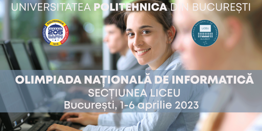 Incapând de astăzi, 1 aprilie, UPB găzduește Olimpiada Națională de Informatică - Secțiunea Liceu 2023