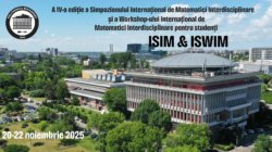 A patra ediție a Simpozionului Internațional de Matematici Interdisciplinare și a Workshop-ului Internațional de Matematici Interdisciplinare pentru studenți - ISIM & ISWIM