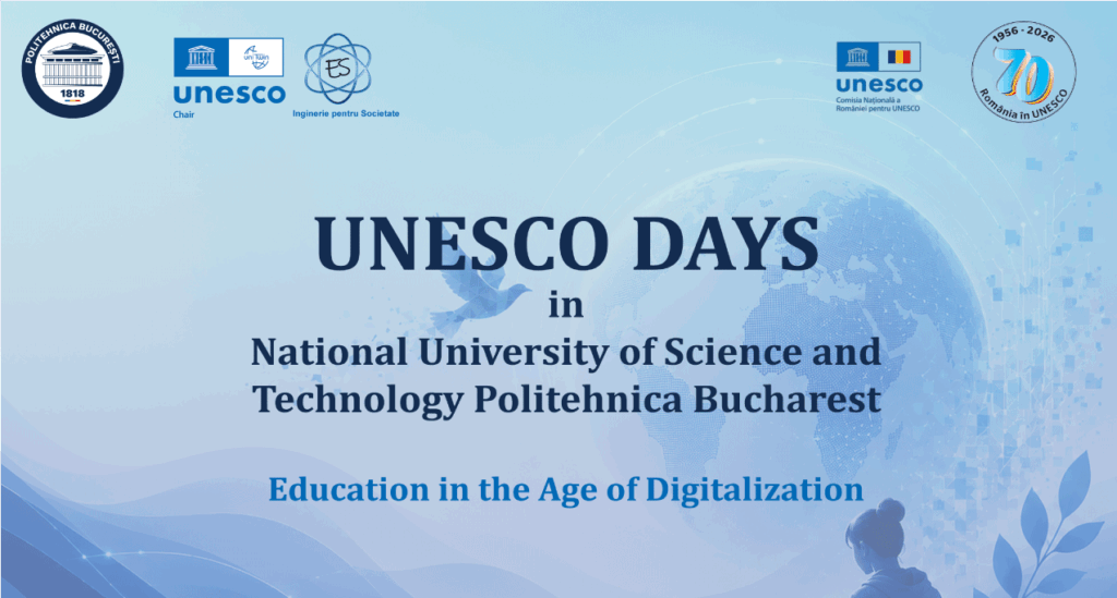Zilele UNESCO în Universitatea Națională de Știință și Tehnologie POLITEHNICA București